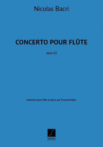Concerto Pour Flute, Op. 63 / reduction For Flute and Piano by Francois Kilian.