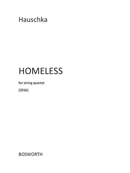 Homeless : For String Quartet (2016).