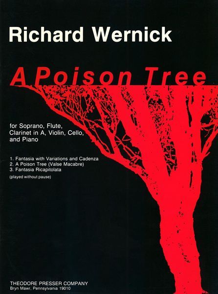 Poison Tree : For Soprano, Flute, Clarinet In A, Violin, Cello and Piano.