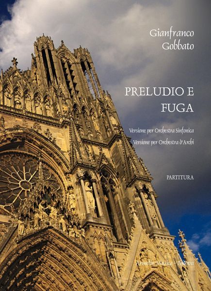 Preludio E Fuga : Versione Per Orchestra Sinfonica E Versione Per Orchestra d'Archi.