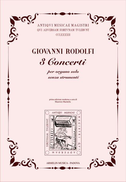 3 Concerti Per Organo Solo Senza Instrumenti / edited by Maurizio Machella.