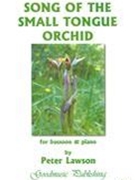 Song of The Small Tongue Orchid : For Bassoon and Piano.