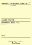 Feria Magica (Magic Fair) : For Orchestra.