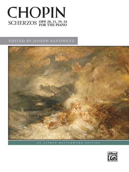 Scherzos, Opp. 20, 31, 39, 54 : For The Piano / edited by Joseph Banowetz.