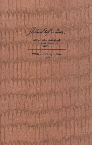 Schweigt Stille, Plaudert Nicht : Kaffeekantate, BWV 211.