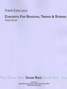 Concerto : For Bassoon, Timpani and Strings.