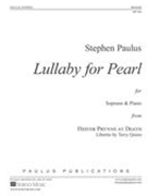 Lullaby For Pearl From Hester Prynne At Death : For Soprano and Piano.