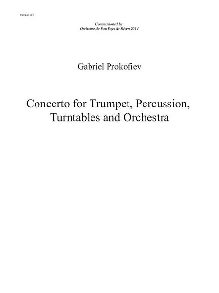 Concerto : For Trumpet, Percussion, Turntables and Orchestra.