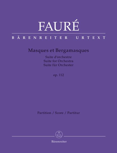 Masques Et Bergamasques, Op. 112 : Suite d'Orchestre / edited by Robin Tait.