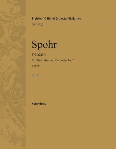 Konzert Nr. 1 C-Moll, Op. 26 : Für Klarinette und Orchester / edited by Ullrich Scheideler.