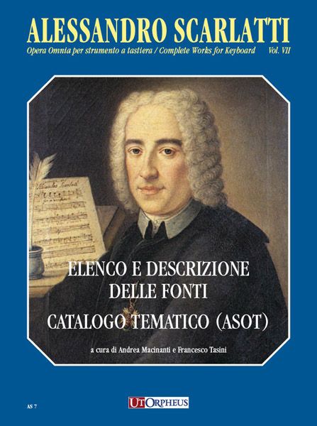 Elenco E Descrizione Delle Fonti : Catalogo Tematico (ASOT) / Ed. Andrea Macinanti & Franceso Tasini