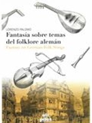 Fantasía Sobre Temas Del Folklore Alemán = Fantasy On German Folk Songs : For Violin and Guitar.