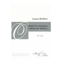 Choral Et Variation A Marie De Médicis : Pour Orgue.