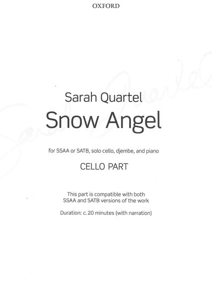 Snow Angel : For SSAA Or SATB, Solo Cello, Djembe and Piano.