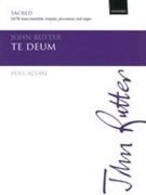 Te Deum : For SATB, Brass Ensemble, Timpani, Percussion and Organ.