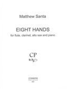 Eight Hands : For Flute, Clarinet, Alto Sax and Piano (2014).