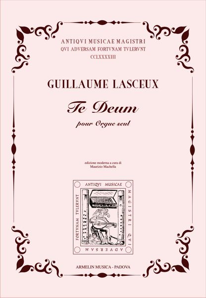 Te Deum : Pour Orgue Seul / edited by Maurizio Machella.