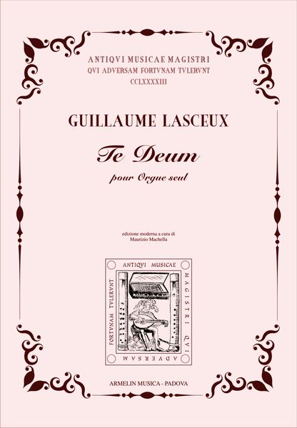 Te Deum : Pour Orgue Seul / edited by Maurizio Machella.