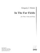 In The Far Fields : For Flute, Viola and Harp (1998, Rev. 2010).