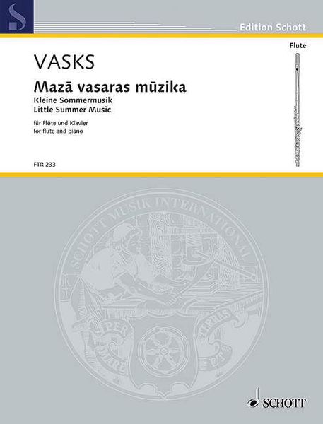 Maza Vasaras Muzika = Little Summer Music : For Flute and Piano (1985/2016).