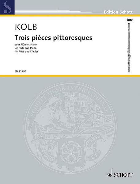 Trois Pièces Pittoresques : Pour Flute Et Piano (2015).