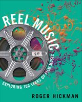 Reel Music : Exploring 100 Years of Film Music - 2nd Edition.