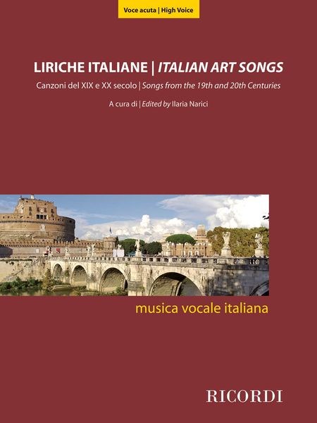 Liriche Italiane = Italian Art Songs : Songs From The 19th and 20th Centuries - High Voice.