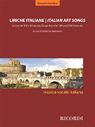 Liriche Italiane = Italian Art Songs : Songs From The 19th and 20th Centuries - Low Voice.