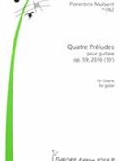 Quatre Préludes, Op. 59 : Pour Guitare (2016).