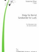 Elegy For Bernd; Sarabande Für Luds : Für Akkordeon Solo.