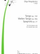 Tango, Op. 102; Wellen Tango, Op. 90e; Spagnolo, Op. 21 : Für Kontrabass Solo.