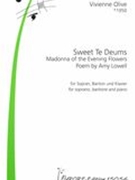 Sweet Te Deums (Madonna of The Evening Flowers) : Für Sopran, Bariton und Klavier.