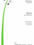 Salomé, Op. 100/2 : Pour Orchestre.