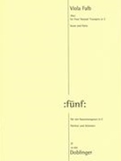 Fünf = Five : For Four Natural Trumpets In C.