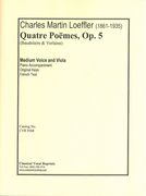 Quatre Poemes, Op. 5 : For Medium Voice, Viola and Piano.
