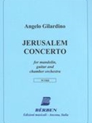 Jerusalem Concerto : For Mandolin, Guitar and Chamber Orchestra (2013-14).