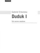 Duduk I : For Solo Soprano Saxophone (2000).