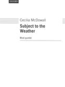 Subject To The Weather : For Wind Quintet.