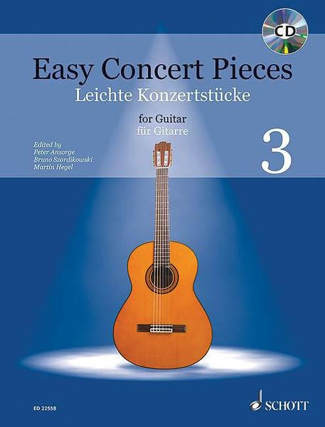 Easy Concert Pieces 3 : For Guitar / edited by Peter Ansorge and Bruno Szordikowski.