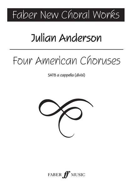 Four American Choruses : For SATB A Cappella.