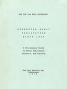 Norwegian Music Publication Since 1800: A Preliminary Guide To Music Publishers, Printers & Dealers.