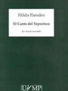 Canto Del Tepozteco : For Mixed Ensemble (2016).