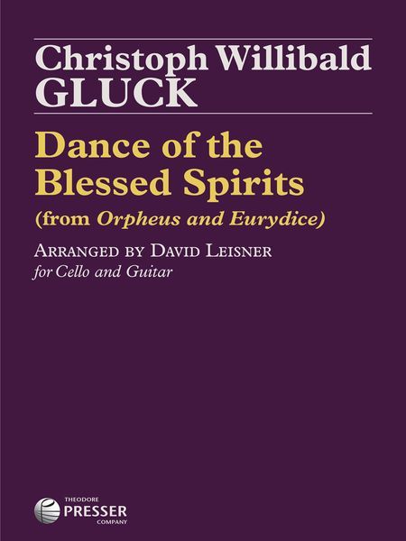Dance of The Blessed Spirits (From Orpheus and Eurydice) : For Cello & Guitar / arr. David Leisner.