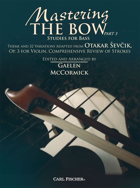 Mastering The Bow, Part 3 : Studies For Bass.