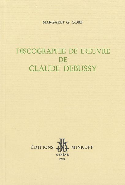 Discographie De l'Oeuvre De Claude Debussy.