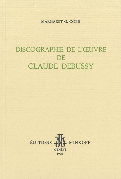 Discographie De l'Oeuvre De Claude Debussy.