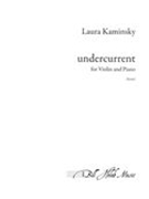 Undercurrent : For Violin and Piano.