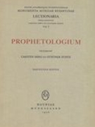 Prophetologium : Fasciculus Sextus, Lectiones Ab Ascensione Usque Ad Dominicam Omnium Sanctorum.