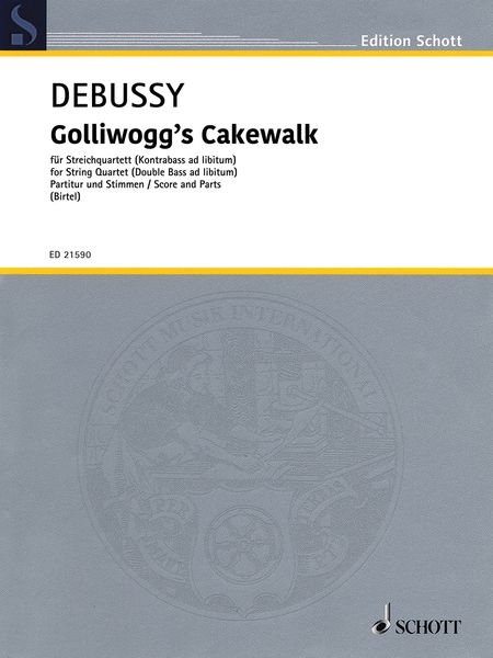 Golliwogg's Cakewalk, From Children's Corner : For String Quartet, Double Bass / arr. Birtel.