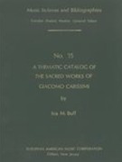 Thematic Catalog of The Sacred Works of Giacomo Carissimi.
